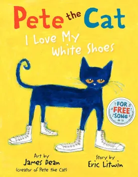 Pete the Cat: I Love My White Shoes Hardcover  Picture Book, March 2, 2010